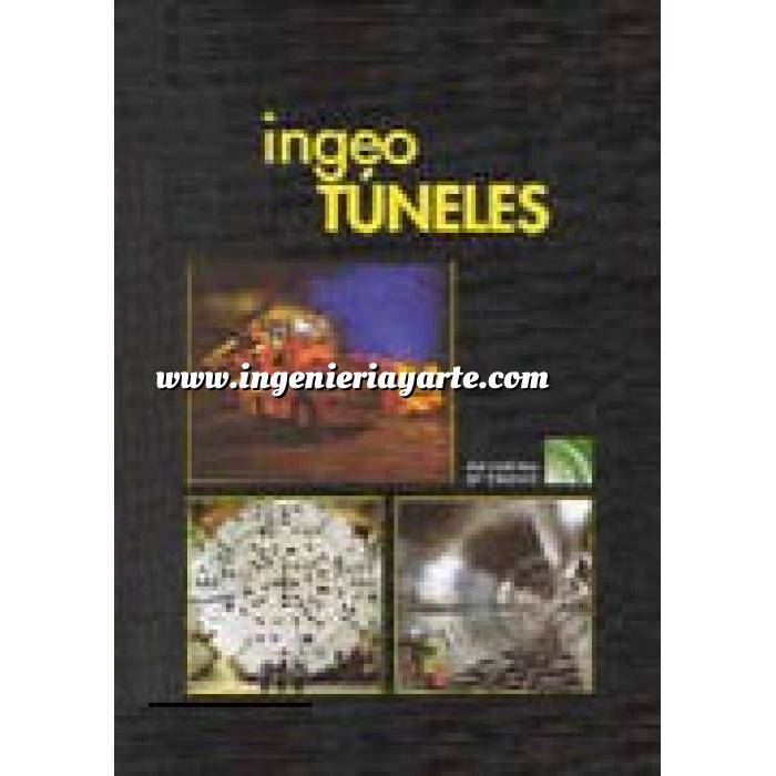Imagen Túneles y obras subterráneas Ingeotúneles  Vol. 03. Ingenieria de túneles