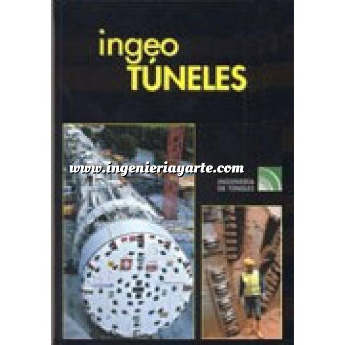 Imagen Túneles y obras subterráneas Ingeotúneles  Vol. 08. Ingenieria de túneles