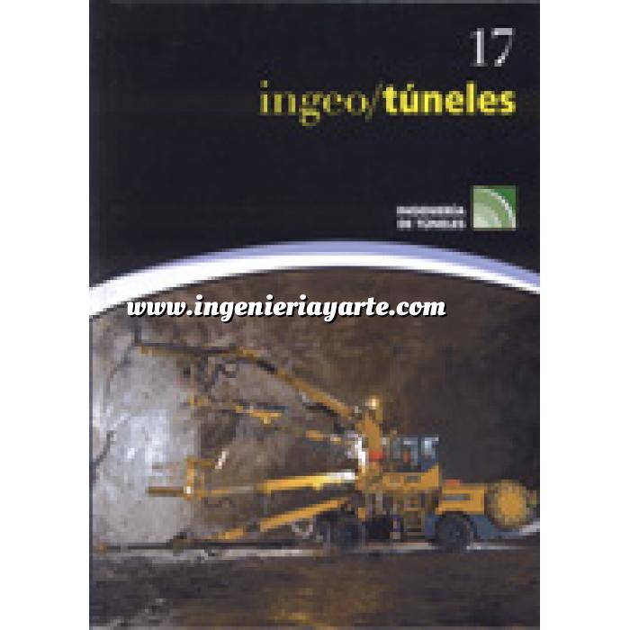 Imagen Túneles y obras subterráneas Ingeotúneles  Vol. 17. Ingenieria de túneles