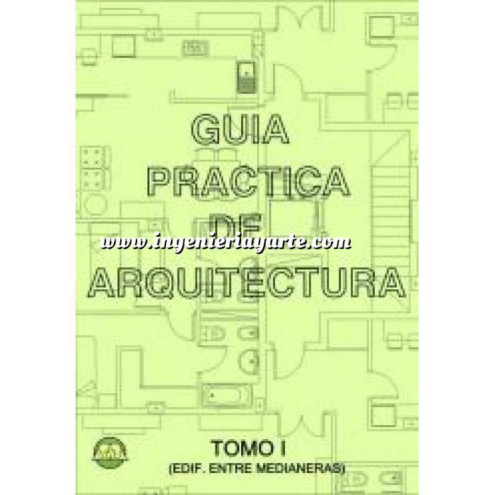 Imagen Viviendas entre medianeras
 Guía práctica de arquitectura .Tomo 1: Edificios entre medianera