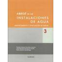 Abastecimiento de aguas y alcantarillado - Abecé de la instalaciones de agua. Abastecimiento y evacuación de aguas 3