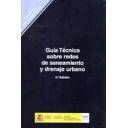 Abastecimiento de aguas y alcantarillado - Guía técnica sobre redes de saneamiento y drenaje urbano