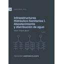 Abastecimiento de aguas y alcantarillado - Infraestructuras hidráulico-sanitarias I. Abastecimiento y distribución de agua