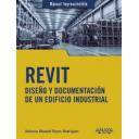 Aplicaciones, diseño y programas 
 - Revit.Diseño y documentacion de un edificio industrial