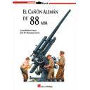 Armamento militar
 - El cañón alemán de 88 mm