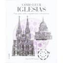 Arquitectura religiosa
 - Cómo leer Iglesias.Una guía sobre arquitectura eclesiástica