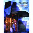 Arquitectura siglo XX
 - Descubrir la arquitectura. Cómo se diseñaron y construyeron los grandes Edificios