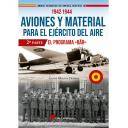 Aviación militar 
 - Aviones y material para el Ejército del Aire. El Programa BAR. Parte II