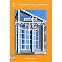 Cálculo de estructuras - Curso de cálculo de estructuras.teoria y problemas