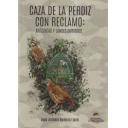 Caza menor
 - Caza de la perdiz con reclamo