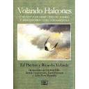 Cetrería y aves de caza
 - Volando Halcones. Una nueva filosofía para el manejo y adiestramiento de los halcones 