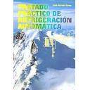 Climatización, calefacción, refrigeración y aire - Tratado práctico de refrigeración automática  