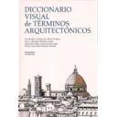 Diccionarios arquitectura
 - Diccionario visual de términos arquitectónicos