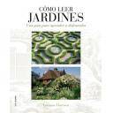 Diseño de jardines
 - Cómo leer jardines. Una guía para entender los jardines