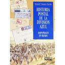 División azul
 - Historia postal de la División Azul.Españoles en Rusia