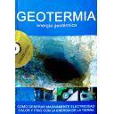 Energía geotérmica - Geotermia,Energía Geotérmica.Como generar masivamente electricidad calor frió con la energía de la tierra