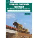 Ferrocarriles - Ingenieria y tecnologia ferroviaria:Procedimientos constructivos e instalaciones