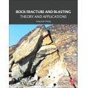 Geotecnia  - Rock Fracture and Blasting.Theory and Applications