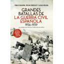 Guerra civil española
 - Grandes batallas de la Guerra Civil española 1936-1939. Los combates que marcaron el desarrollo del conflicto