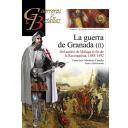 Guerreros y batallas
 - Guerreros y Batallas nº100 La Guerra de Granada II. Del asedio de Málaga al fin de la reconquista 1488-1492 