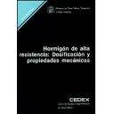 Hormigón armado
 - Hormigón de alta resistencia. Dosificación y propiedades mecánica