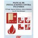 Instalaciones contra incendios - Manual de instalaciones contra incendios.El fuego,agentes extintores.cálculo hidráulico