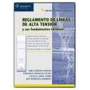 Instalaciones eléctricas de alta tensión - Reglamento de líneas de alta tensión y sus fundamentos técnicos 