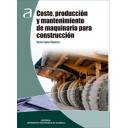 Maquinaria de obras publicas - Coste,Producción y mantenimiento de Maquinaria para construcción