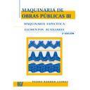 Maquinaria de obras publicas - Maquinaria de obras públicas III: Maquinaria específica y elementos auxiliares