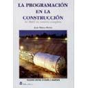 Mediciones, presupuestación y cuadros de precios - La programación en la construcción.El pert en versión completa