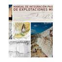 Minería
 - Manual de Integración Paisajística de Explotaciones Mineras 