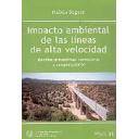 Normativa infraestructuras transporte - Impacto ambiental de las lineas de alta velocidad.Medidas preventivas,correctoras y compensatorias 