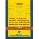 Patología y rehabilitación - Cálculo,construcción,patología y rehabilitación de forjados de edificación