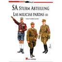 Segunda guerra mundial
 - SA Sturm Abteilung. Las milicias pardas. Vol. 2