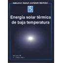 Solar térmica - Monografías técnicas de energías renovables. Energía solar térmica de baja temperatura