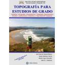 Topografía
 - Topografía para estudios de grado. Geodesia, cartografía, topografía. Instrumentos, métodos y aplicaciones, replanteo y seguridad del topógrafo