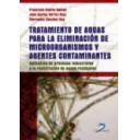 Tratamiento y depuración de aguas - Tratamiento de aguas para la eliminación de microorganismos y agentes contaminantes:aplicación de procesos industriales a la reutilacion de aguas residuales