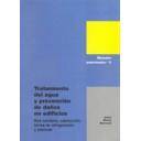 Tratamiento y depuración de aguas - Tratamiento del agua y prevención de daños en edificios. Red sanitaria, calefacción, torres de refrigeración y piscinas.