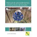 Túneles y obras subterráneas - Manual de procedimientos constructivos de túneles