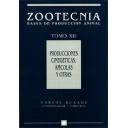 Zootecnia - Producciones cinegéticas, apícolas y otras. Zootecnia Tomo XII