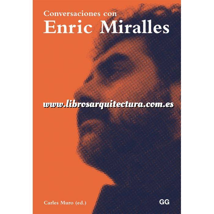 Imagen Arquitectos españoles Conversaciones con Enric Miralles