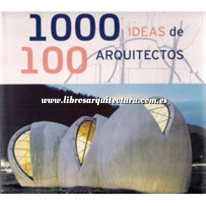 Imagen Arquitectos internacionales
 1000 ideas de 100 arquitectos