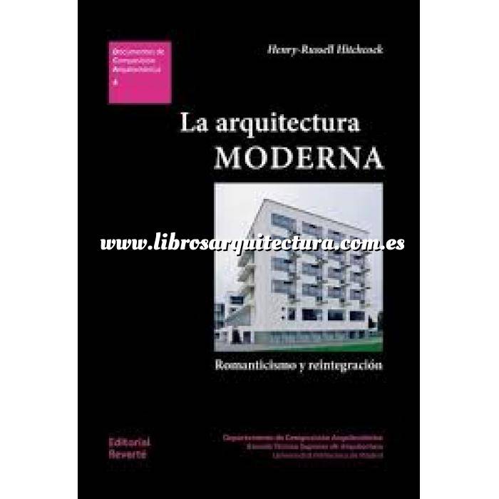 Imagen Arquitectura siglo XX
 La arquitectura moderna. Romanticismo y reintegración