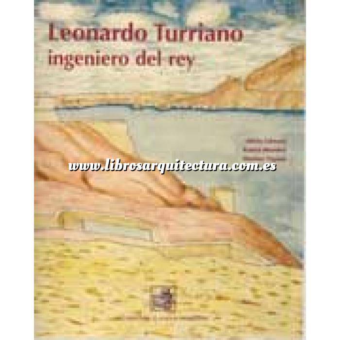 Imagen Castillos 
 Leonardo Turriano. Ingeniero del rey