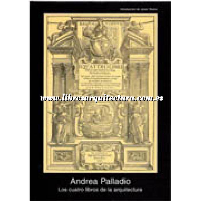 Imagen Historia antigua
 Andrea palladio.los cuatro libros de la arquitectura