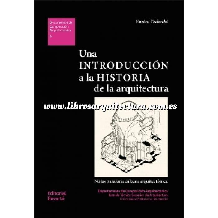 Imagen Historia antigua
 Una introducción a la historia de la arquitectura. Notas para una cultura arquitectónica