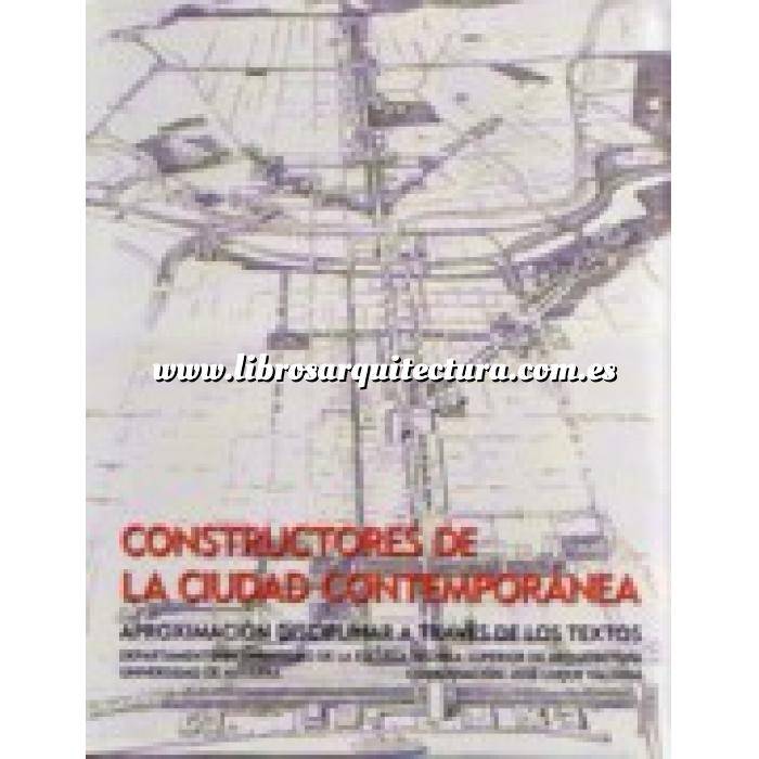 Imagen Historia del urbanismo
 Constructores de la ciudad contemporánea.aproximación disciplinar a través de los textos