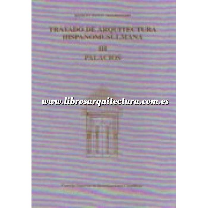 Imagen Palacios y villas
 Tratado de arquitectura hispano-musulmana. Tomo III. Palacios