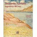 Castillos 
 - Leonardo Turriano. Ingeniero del rey