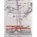 Historia del urbanismo
 - Constructores de la ciudad contemporánea.aproximación disciplinar a través de los textos